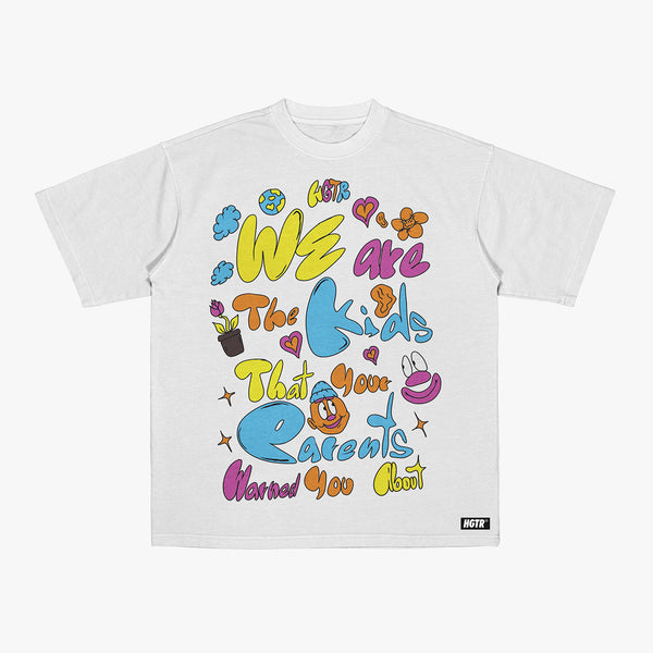 We Are The Kids (Streetwear T-shirt)